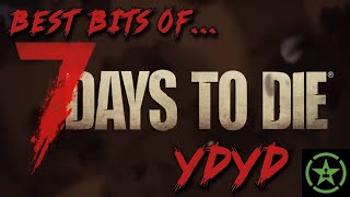 Best Bits of Achievement Hunter | YDYD 7 Days To Die