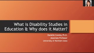 Danielle Cowley – What is Disability Studies in Education and why does it matter?