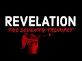 The Seventh Trumpet: Revelation 11:13-19