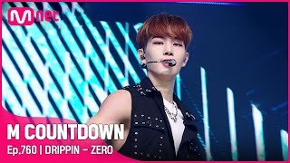 [DRIPPIN - ZERO] #엠카운트다운 EP.760 | Mnet 220707 방송