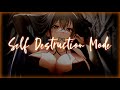 「Nightcore」The Chainsmokers & bludnymph - Self Destruction Mode