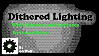 Dithered lighting effect in GameMaker:Studio