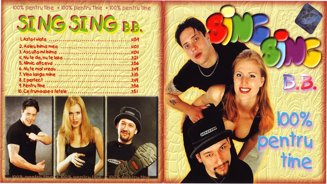 Sing Sing B.B. - 100% Pentru Tine (2000) HQ #muzicaromaneasca # ...