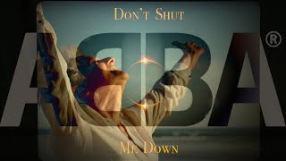 ABBA Dont Shut Me Down (Music Video) ABBA VOYAGE