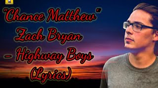 Zach Bryan - Highway Boys (Lyrics)#chasematthew