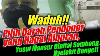 Pilih Darah Pendonor yang Hapal Alquran, Yusuf Mansur Dinilai Sombong, Nyelekit Banget!