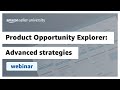 Product Opportunity Explorer: Advanced strategies