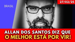 ALLAN DOS SANTOS AVISA QUE O MELHOR AINDA ESTÁ POR VIR