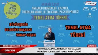 Anadolu Kazanlı Toroslar Mahaleleri Kanalizasyon Projesi Temel Atma Töreni #nilrtv