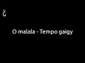 O Malala - Tempo Gaigy