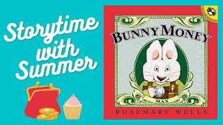 🧁 Bunny Money 🧁 | Max and Ruby Collection/Children's Read-Aloud | Storytime with Summer