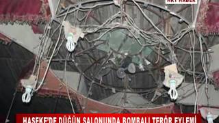 HASEKE’DE DÜĞÜN SALONUNDA BOMBALI TERÖR EYLEMİ