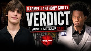 Crime Talk LIVE: Karmelo Anthony Guilty in Austin Metcalf Murder Trial