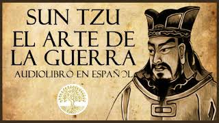 Sun Tzu ⚔️ El ARTE DE LA GUERRA (Audiolibro Completo en Español con Música) "Voz Real Humana".