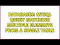 Databases: MySQL query matching multiple elements from a single table