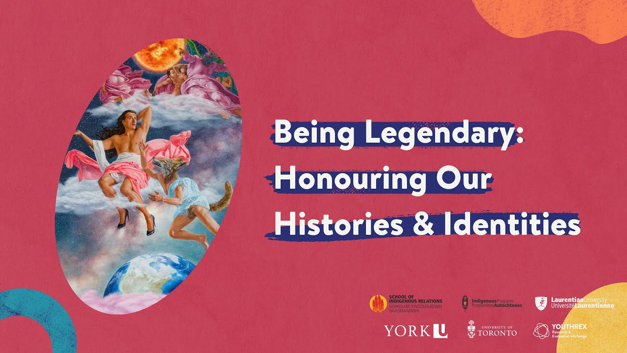 Being Legendary Honouring Our Histories Identities Youtube