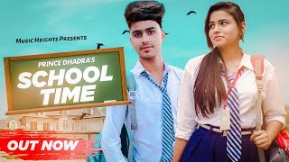 School Time Song || Prince Dhadra || Amanraj Gill New Haryanvi song 2021