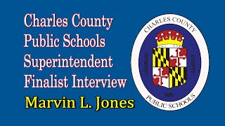 CCPS Superintendent of Schools Finalist Interview, Marvin Jones