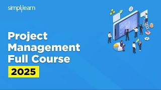 Project Management Full Course 2025 | PMP Tutorial | Project Management Course | Simplilearn