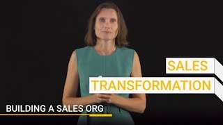 How To Transform Your Sales Organization | Building A Sales Org | Winning By Design