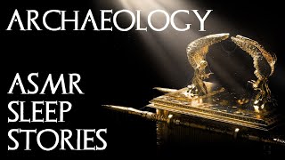 Archaeology Sleep Stories - Ark of the Covenant, Copper Scroll, Order of Assassins (2 hours+ ASMR)