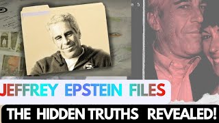 Jeffrey Epstein Files | Uncovering the Dark Secrets. @CaseStudyMaker