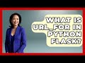 What Is Url_for In Python Flask? | Python Code School News