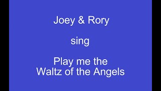 Play Me The Waltz Of The Angels+OnScreen Lyrics - Joey \u0026 Rory