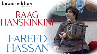 Raag Hanskinkini (Bandish) | Fareed Hassan | Bazm e Khas