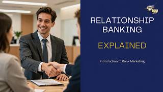Introduction to Bank Marketing Relationship Banking Explained