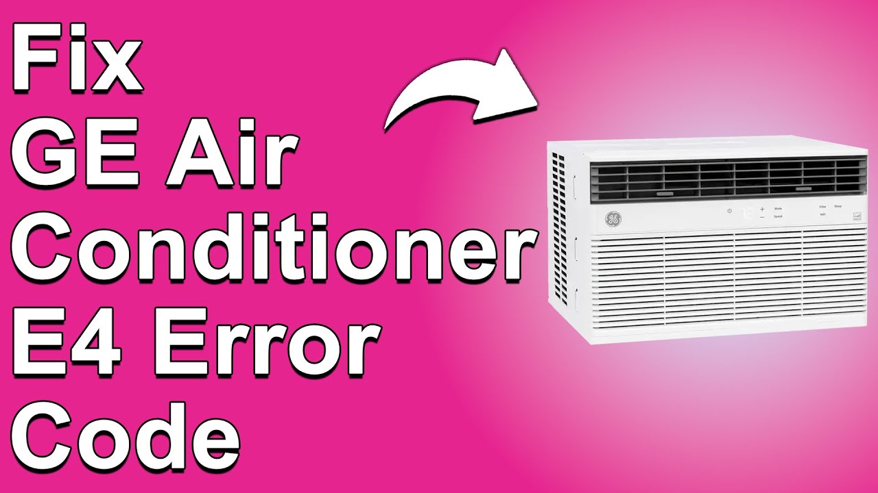 Ge Air Conditioner E4 Error Code Problem With Bucket Float Switch