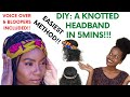 HOW TO: Sew a knotted headband with elastic. VERY FAST & EASY METHOD- 5MINS. DIY. UGANDAN YOUTUBER.