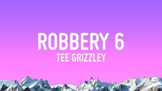 Tee Grizzley - Robbery 6 (Lyrics)  | 30 Min Lyrics