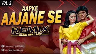 Aapke aajane se | Remix | Kush Hell Mix | Sadhana Sargam | Md Aziz | Govinda | KhudGarz movie song