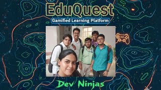 “EduQuest Demo – Gamified Learning Platform Overview”- SIH 2025