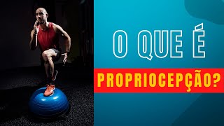 O QUE É PROPRIOCEPÇÃO?