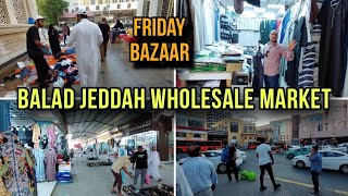 Balad wholesale market Jeddah | Chepest Market in Jeddah | Saudi Arabia Vlog