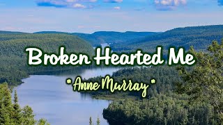 Broken Hearted Me - KARAOKE VERSION - As popularized by Anne Murray