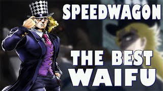 Speedwagon: The Best Waifu | Jojo's Bizarre Adventure