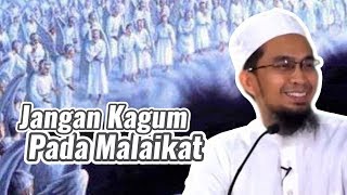 PERCUMA !! Jangan Kagum Kepada Malaikat - Ustadz Adi Hidayat LC MA