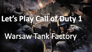 Let's Play Call of Duty 1 Warsaw Tank Factory