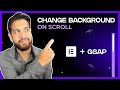 Elementor Change Background on Scroll with GSAP