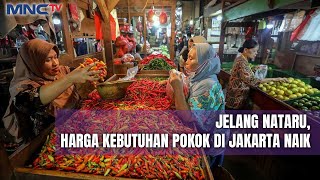 Jelang Nataru, Harga Kebutuhan Bahan Pokok di Jakarta Terus Naik - LIP 10/12