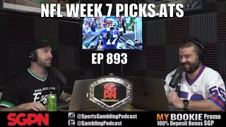 NFL Week 7 ATS Picks - Sports Gambling Podcast (Ep. 893)