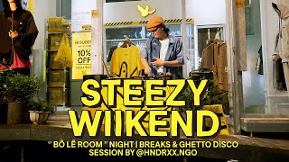 STEEZY WIIKEND VOL.3: GROOVY NIGHT | BREAKS & GHETTO DISCO SESSION by @HNDRXX.NGO