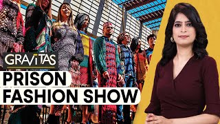 Gravitas | Bolivian Women's Prison Fashion Show: Inmates' Creative Showcase | WION