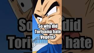 Toriyama HATED Vegeta