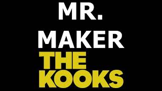 The Kooks ‎– Mr  Maker