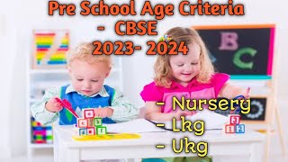 Preschool Age Criteria 2023-24| Nursery age limit| Lkg age| Ukg age limit|