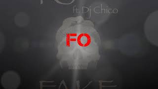 Fake  FO Ft  Dj Chico